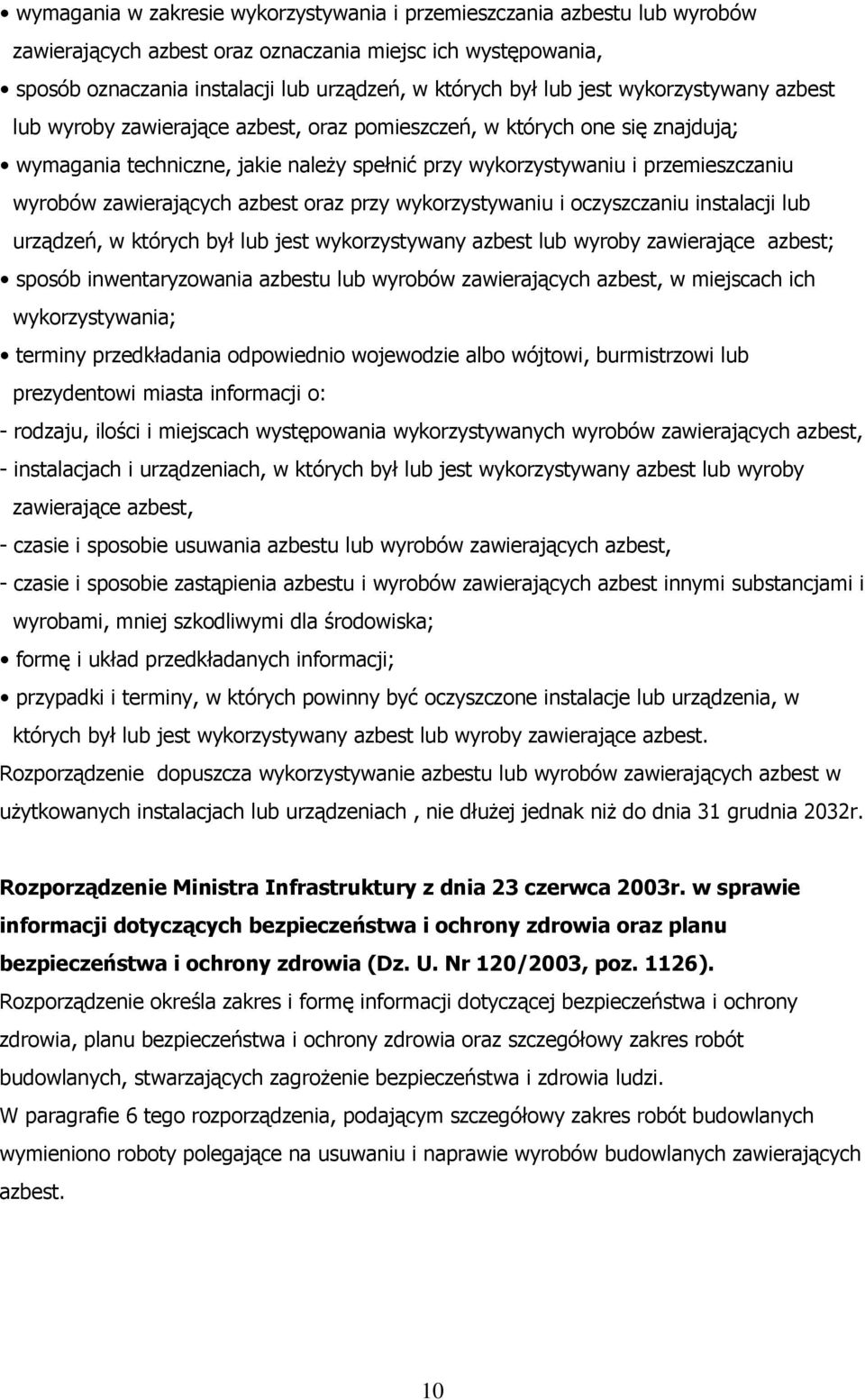 zawierających azbest oraz przy wykorzystywaniu i oczyszczaniu instalacji lub urządzeń, w których był lub jest wykorzystywany azbest lub wyroby zawierające azbest; sposób inwentaryzowania azbestu lub