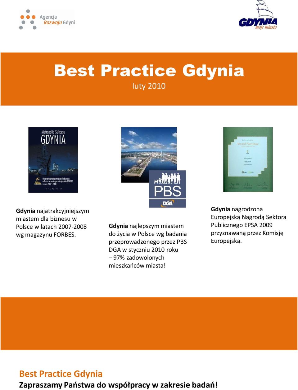 Gdynia najlepszym miastem do życia w Polsce wg badania przeprowadzonego przez PBS DGA w styczniu 2010 roku 97%