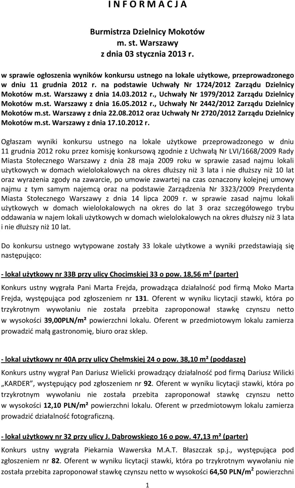 st. Warszawy z dnia 22.08.2012 oraz Uchwały Nr 2720/2012 Zarządu Dzielnicy Mokotów m.st. Warszawy z dnia 17.10.2012 r.