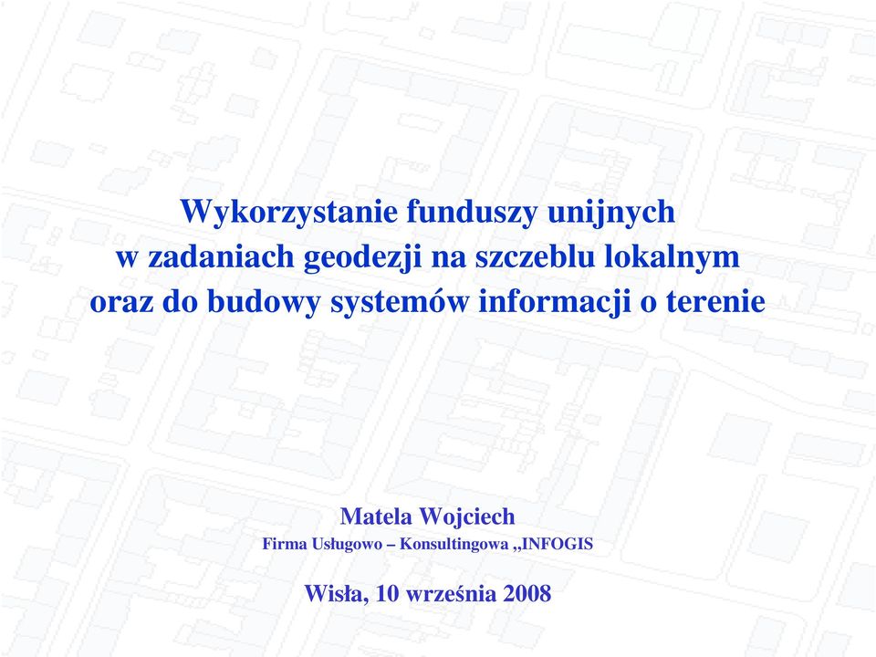 systemów informacji o terenie Matela Wojciech