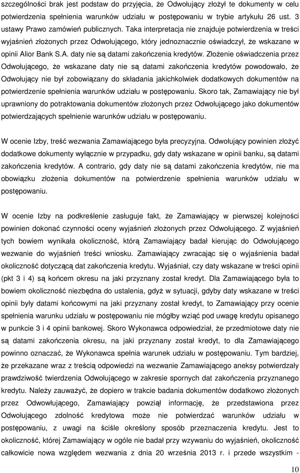 ior Bank S.A. daty nie są datami zakończenia kredytów.