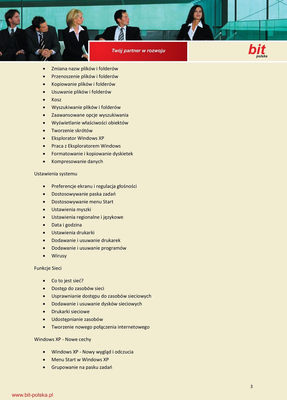 głośności Dostosowywanie paska zadań Dostosowywanie menu Start Ustawienia myszki Ustawienia regionalne i językowe Data i godzina Ustawienia drukarki Dodawanie i usuwanie drukarek Dodawanie i usuwanie