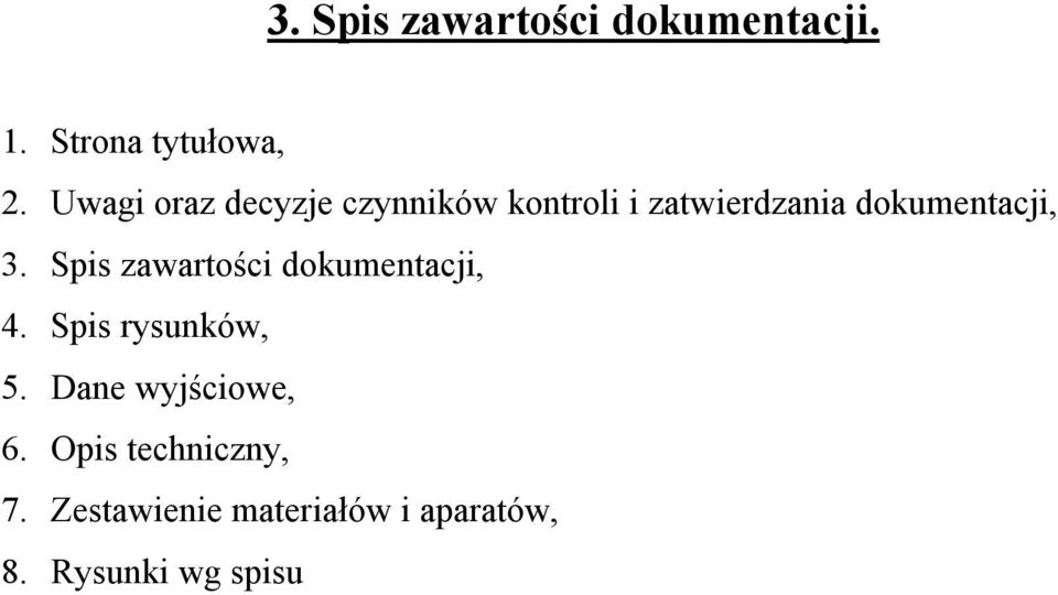 3. Spis zawartości dokumentacji, 4. Spis rysunków, 5.