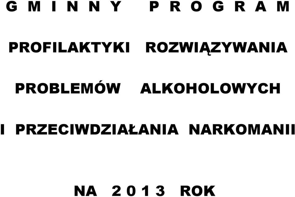 PROBLEMÓW ALKOHOLOWYCH I