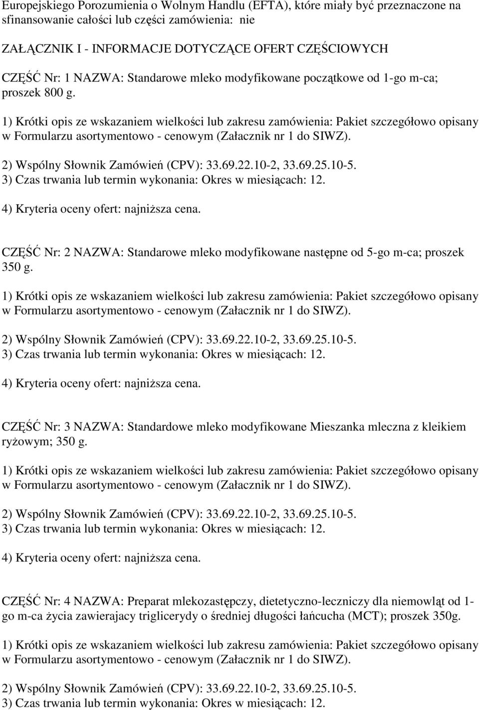 CZĘŚĆ Nr: 2 NAZWA: Standarowe mleko modyfikowane następne od 5-go m-ca; proszek 350 g.