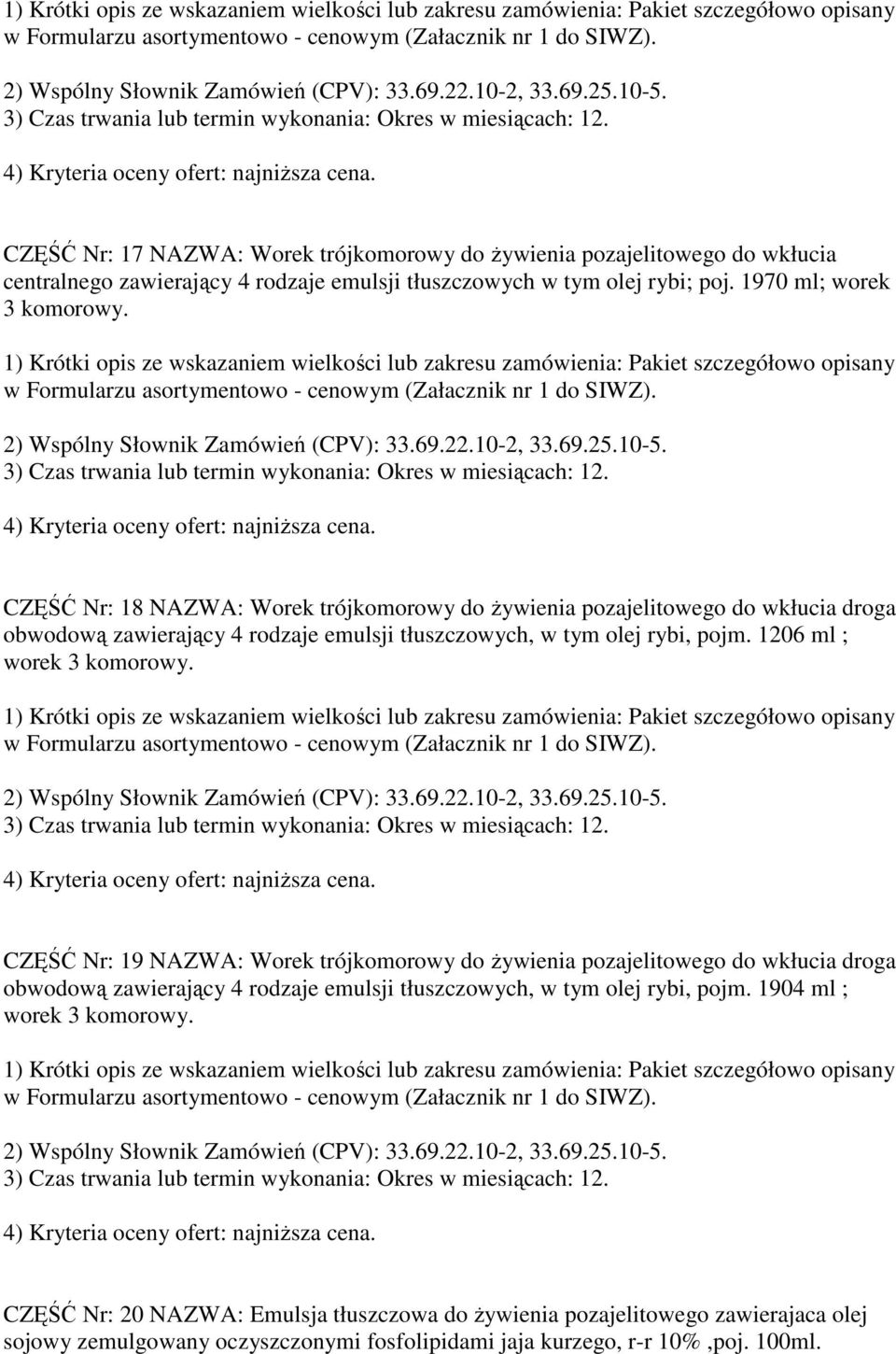 1206 ml ; worek 3 komorowy.