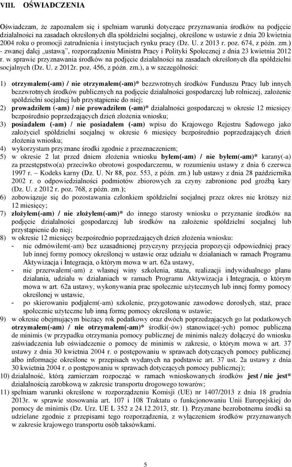 ) - zwanej dalej ustawą, rozporządzeniu Ministra Pracy i Polityki Społecznej z dnia 23 kwietnia 2012 r.