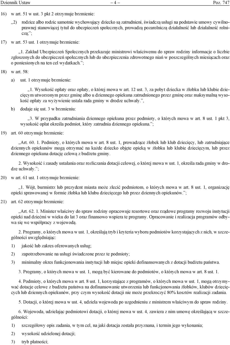 prowadzą pozarolniczą działalność lub działalność rolniczą; ; 17) w art. 53 ust. 1 otrzymuje brzmienie: 1.