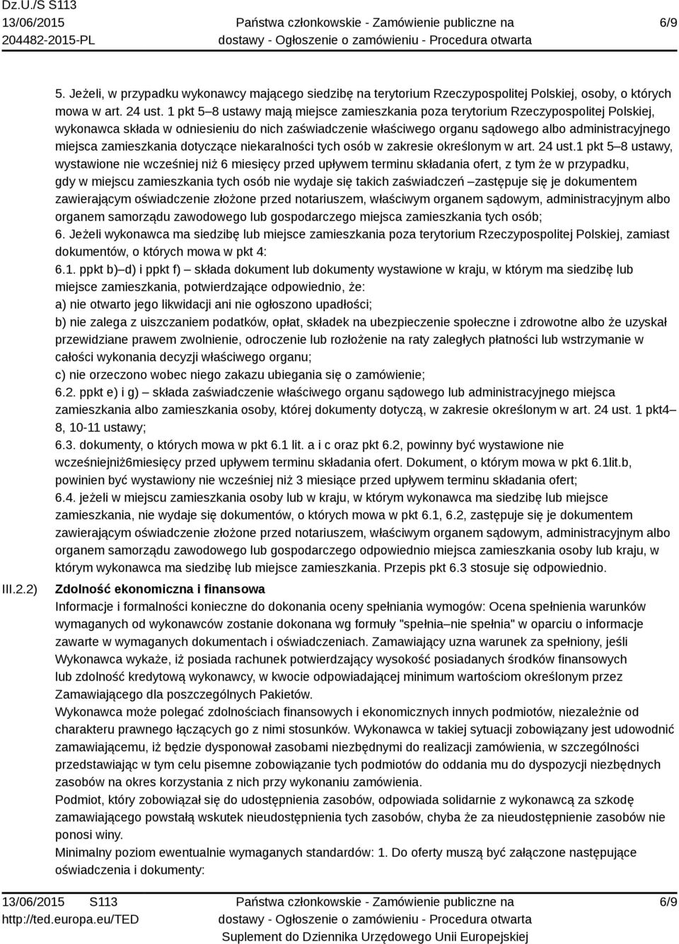zamieszkania dotyczące niekaralności tych osób w zakresie określonym w art. 24 ust.