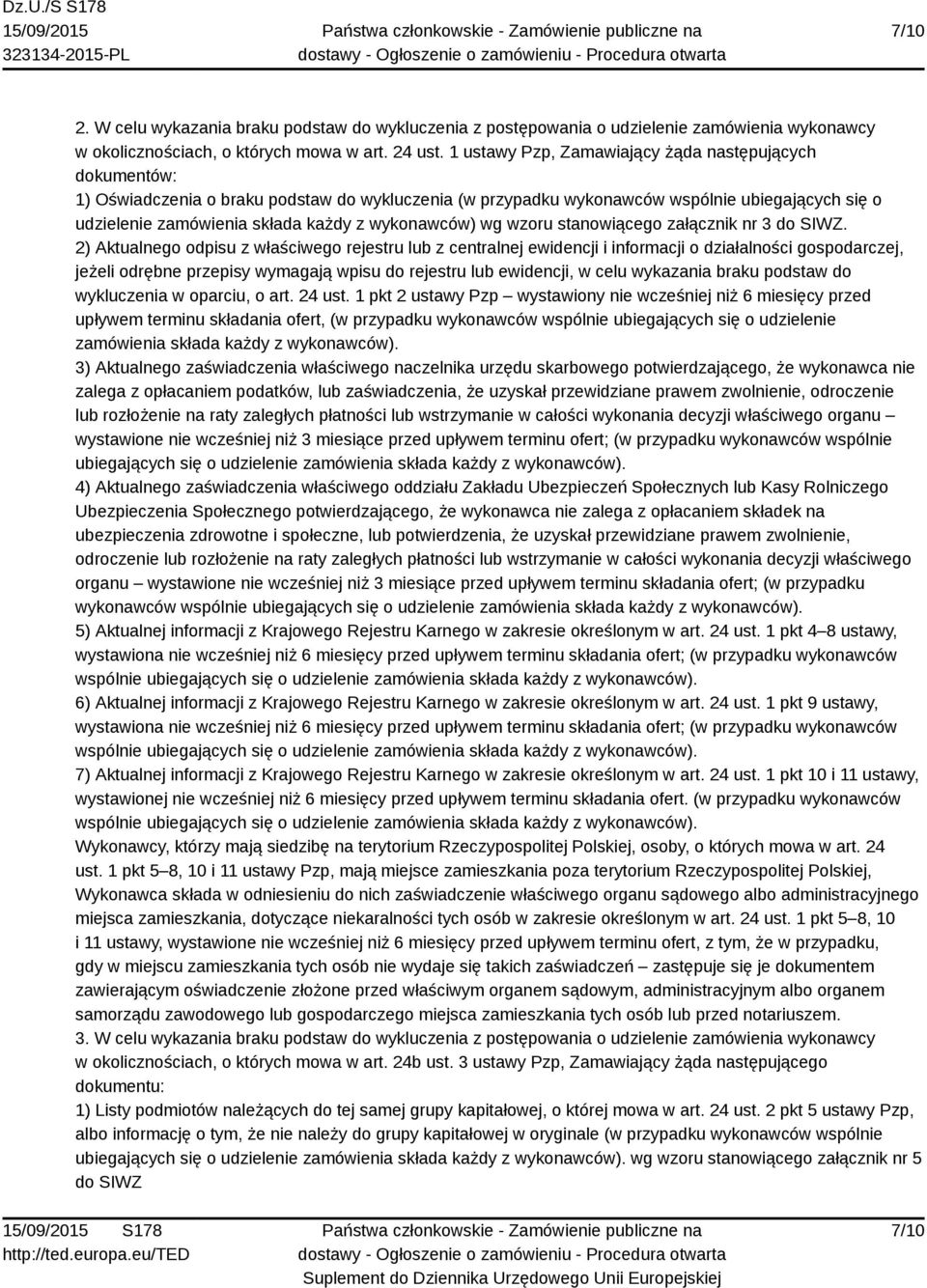 wykonawców) wg wzoru stanowiącego załącznik nr 3 do SIWZ.