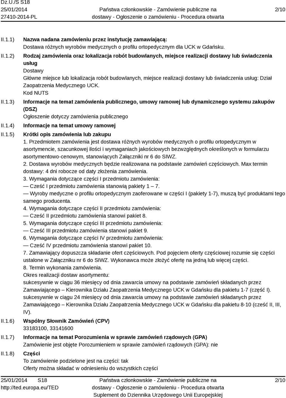 świadczenia usług: Dział Zaopatrzenia Medycznego UCK.
