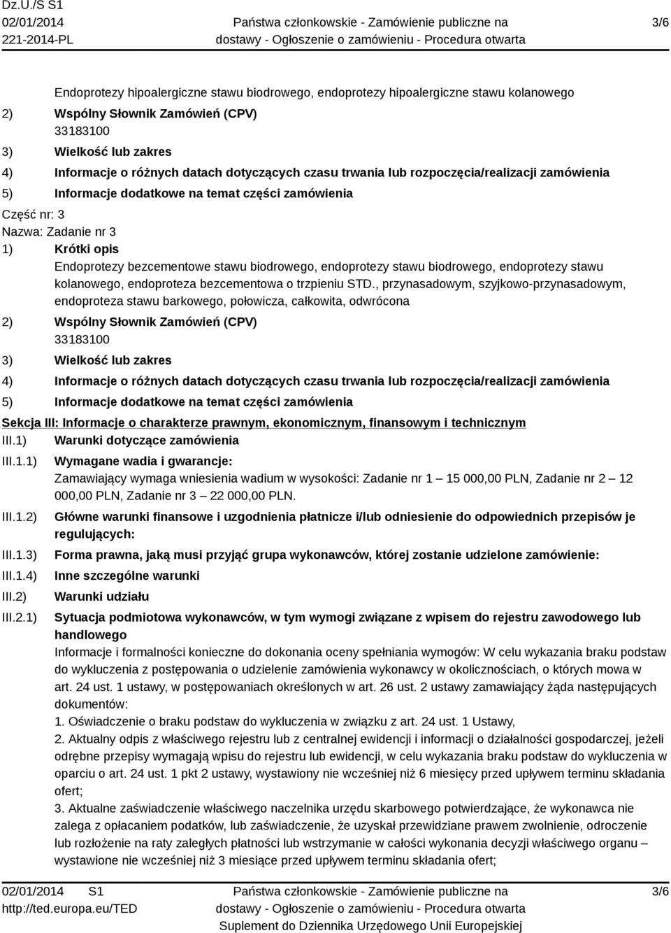stawu biodrowego, endoprotezy stawu kolanowego, endoproteza bezcementowa o trzpieniu STD.