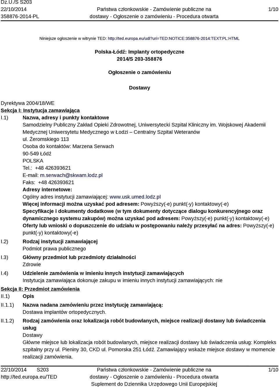 1) Nazwa, adresy i punkty kontaktowe Samodzielny Publiczny Zakład Opieki Zdrowotnej, Uniwersytecki Szpital Kliniczny im.