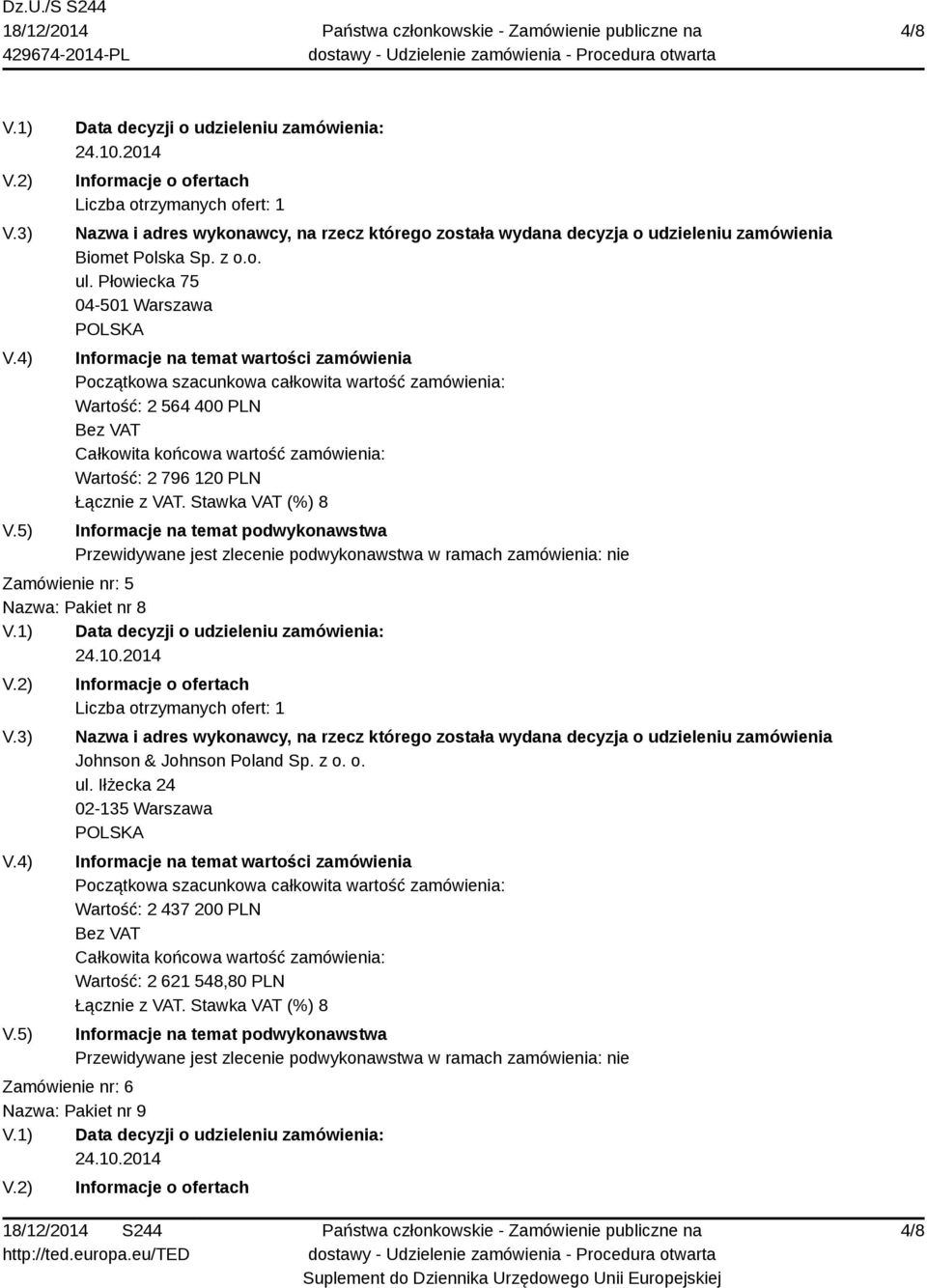 nr: 5 Nazwa: Pakiet nr 8 Johnson & Johnson Poland Sp. z o. o. ul.