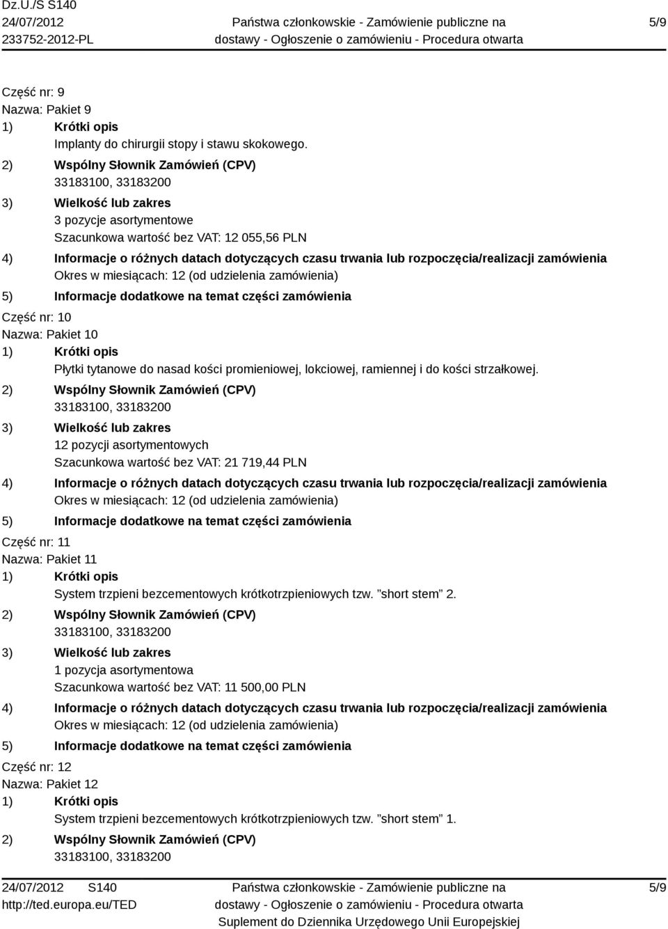 lokciowej, ramiennej i do kości strzałkowej.