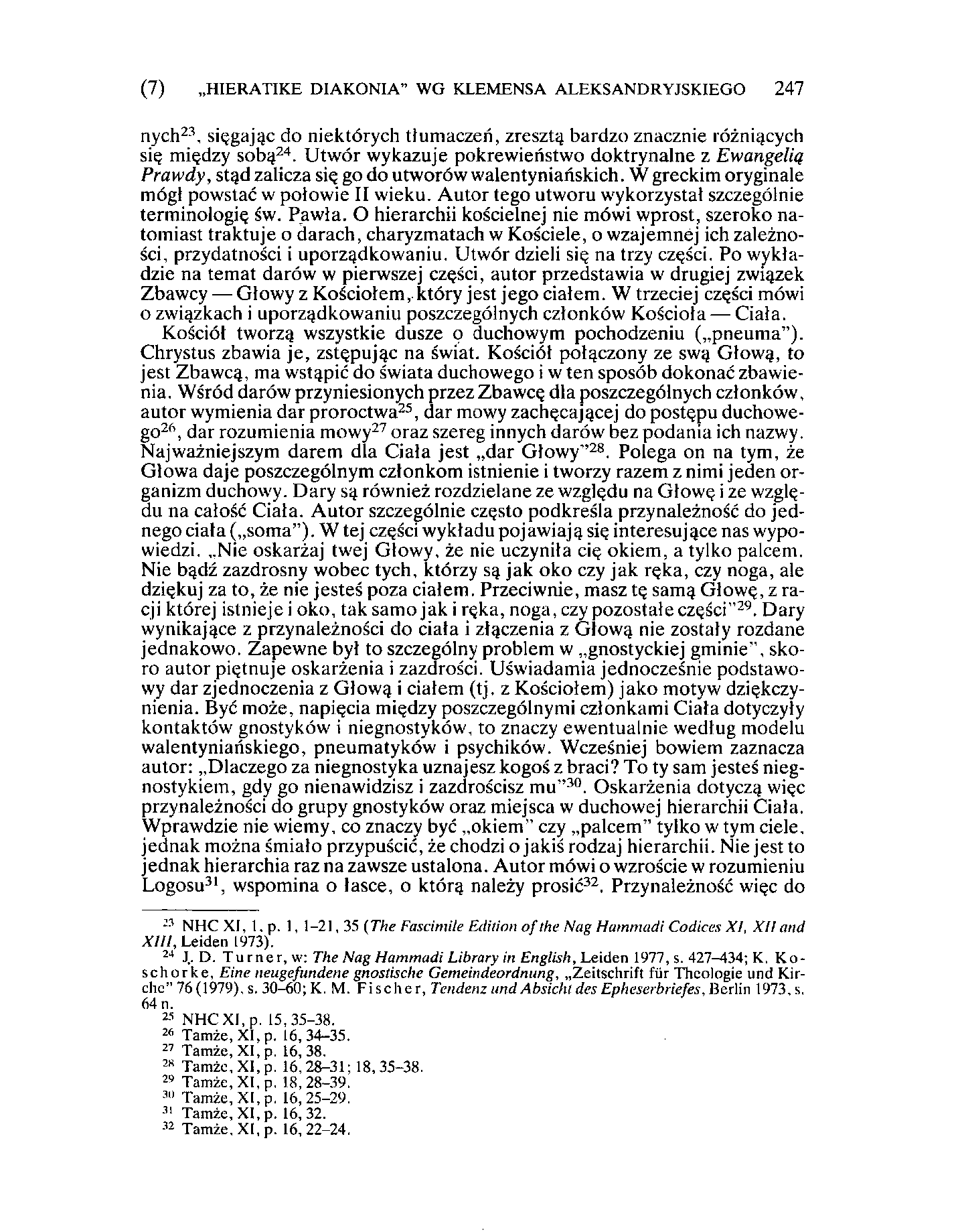 (3) HIERATIKE DIAKONIA" WG KLEMENSA ALEKSANDRYJSKIEGO 247 nych 23, sięgając do niektórych tłumaczeń, zresztą bardzo znacznie różniących się między sobą 24.