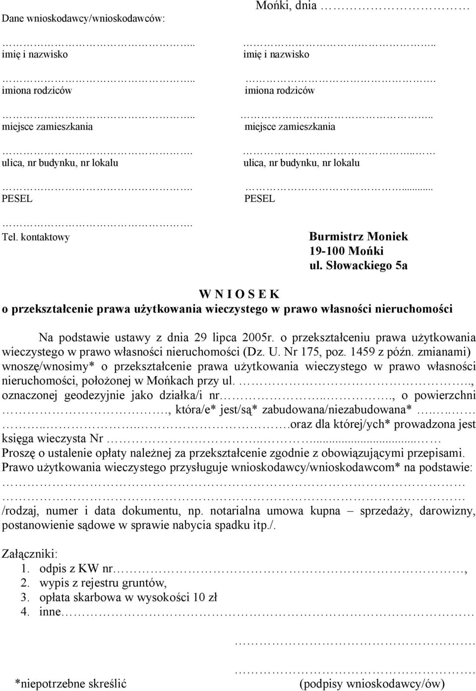 o przekształceniu prawa użytkowania wieczystego w prawo własności nieruchomości (Dz. U. Nr 175, poz. 1459 z późn.