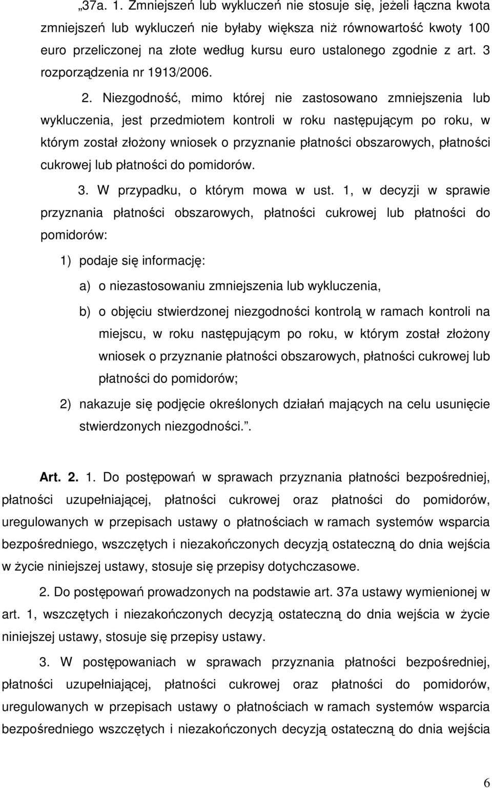art. 3 rozporządzenia nr 1913/2006. 2.