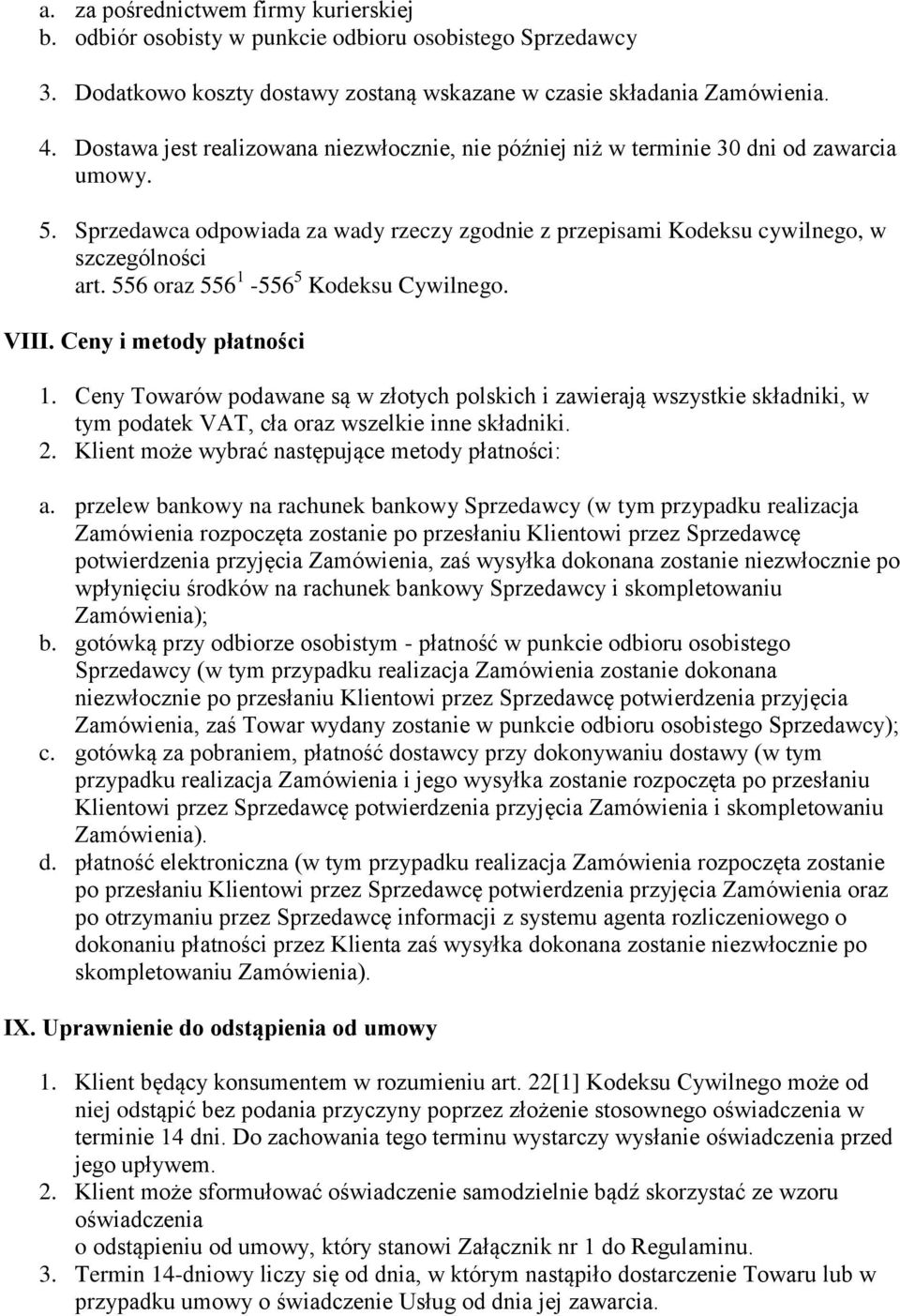 556 oraz 556 1-556 5 Kodeksu Cywilnego. VIII. Ceny i metody płatności 1.