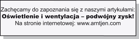 A r n t j e n Tel.: +48 ( 61 442 85 18 Faks: +48 (61-442 86 87 Email:info@arntjen.com Świetliki ISO i wietrzniki Arntjen Oświetlenie i wentylacja podwójny zysk!