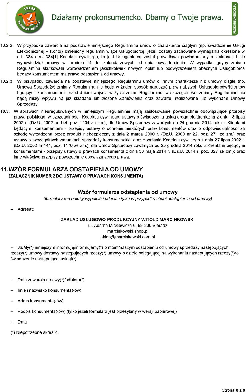 384 oraz 384[1] Kodeksu cywilnego, to jest Usługobiorca został prawidłowo powiadomiony o zmianach i nie wypowiedział umowy w terminie 14 dni kalendarzowych od dnia powiadomienia.