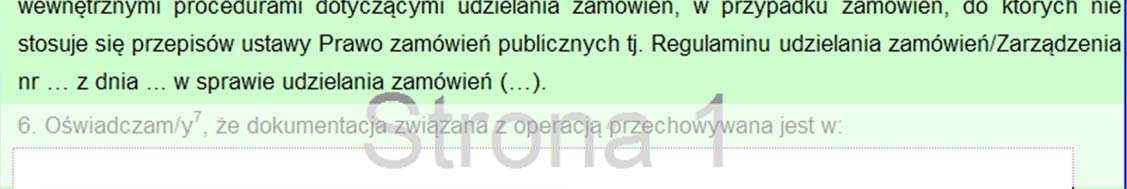 Część VIII Oświadczenie Beneficjenta Weryfikacja prawdziwości powyższego oświadczenia i stosowania przez