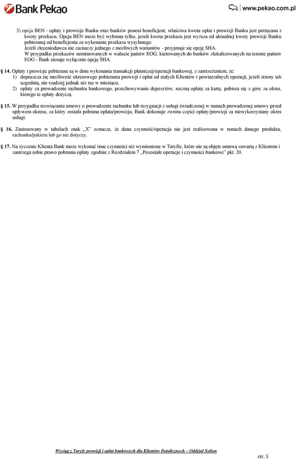 Jeżeli zleceniodawca nie zaznaczy jednego z możliwych wariantów - przyjmuje się opcję SHA.