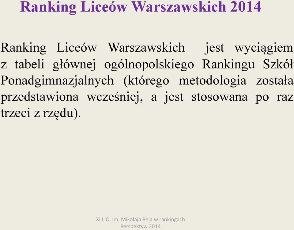 ogólnopolskiego Rankingu Szkół Ponadgimnazjalnych (którego