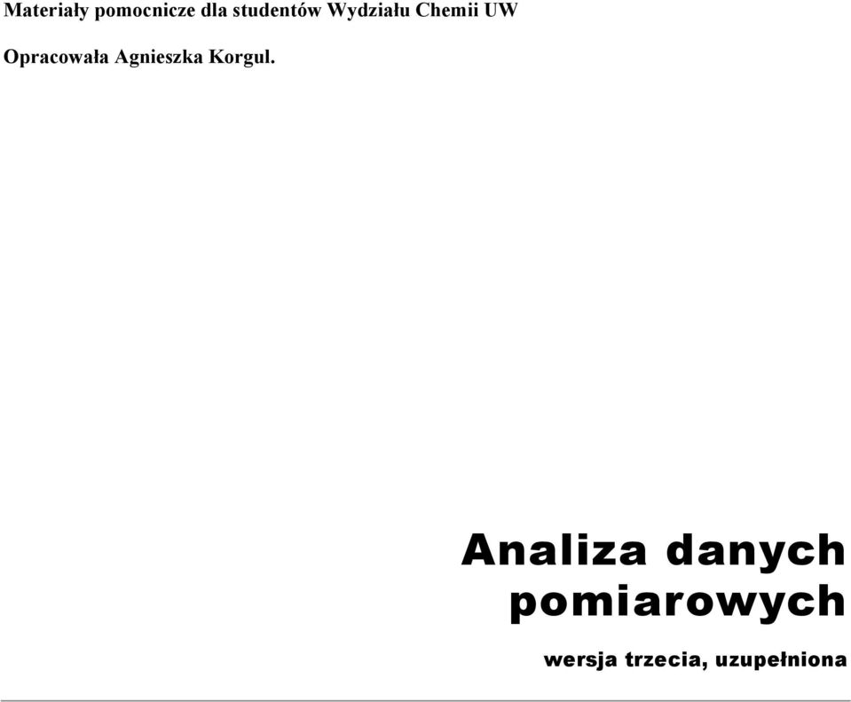 Opracowała Ageszka Korgul.