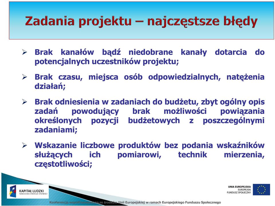 zadań powodujący brak moŝliwości powiązania określonych pozycji budŝetowych z poszczególnymi zadaniami;