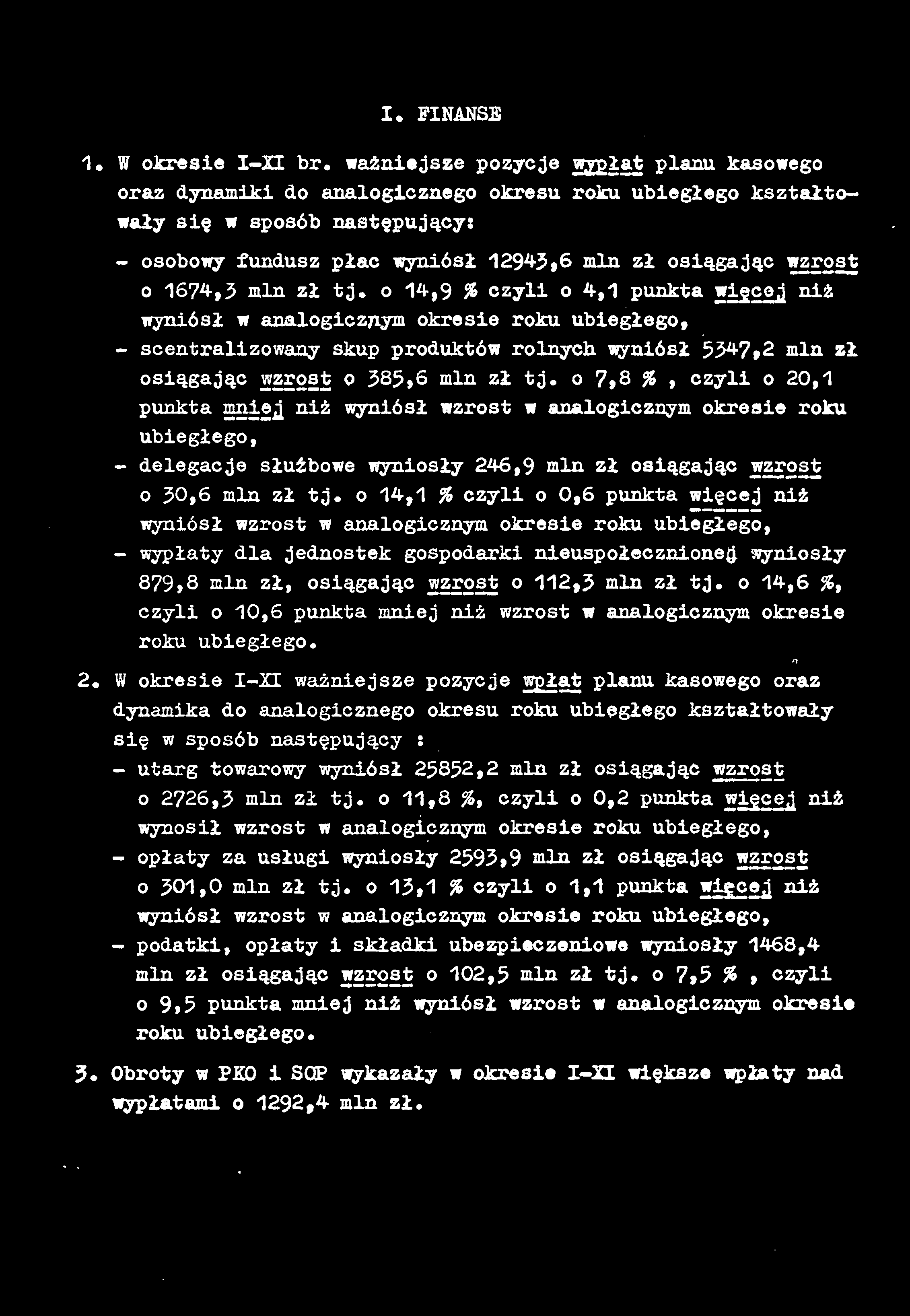I. FINANSE 1. W okresie I-H br.