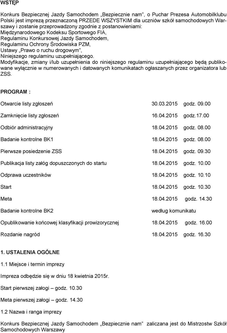 Niniejszego regulaminu uzupełniającego.