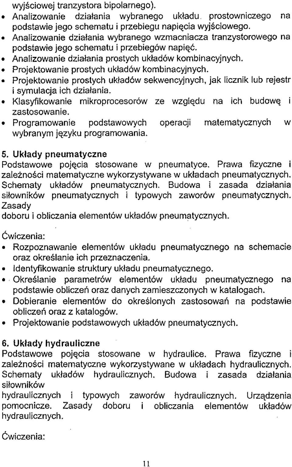 Projektowanie prostych ukladow kornbinacyjnych.. Projektowanie prostych ukladow sekwencyjnych, jak licznik lub rejestr i syrnulacja ich dzialania.