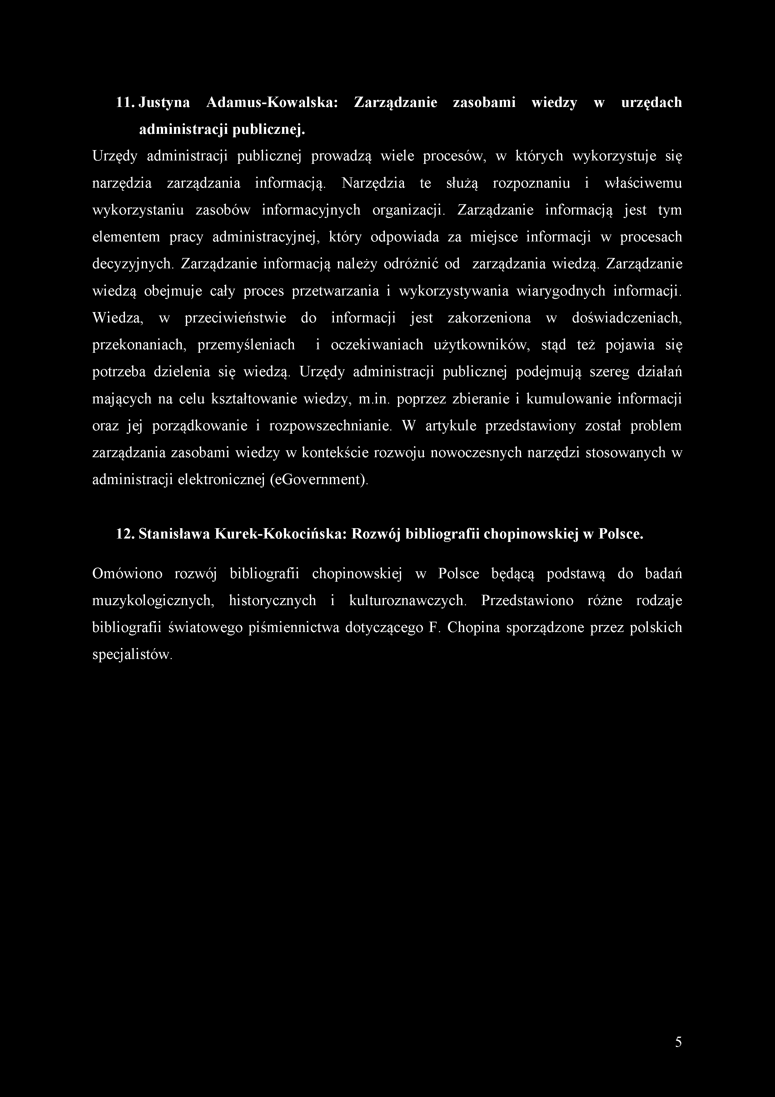 11. Justyna Adamus-Kowalska: Zarządzanie zasobami wiedzy w urzędach administracji publicznej.