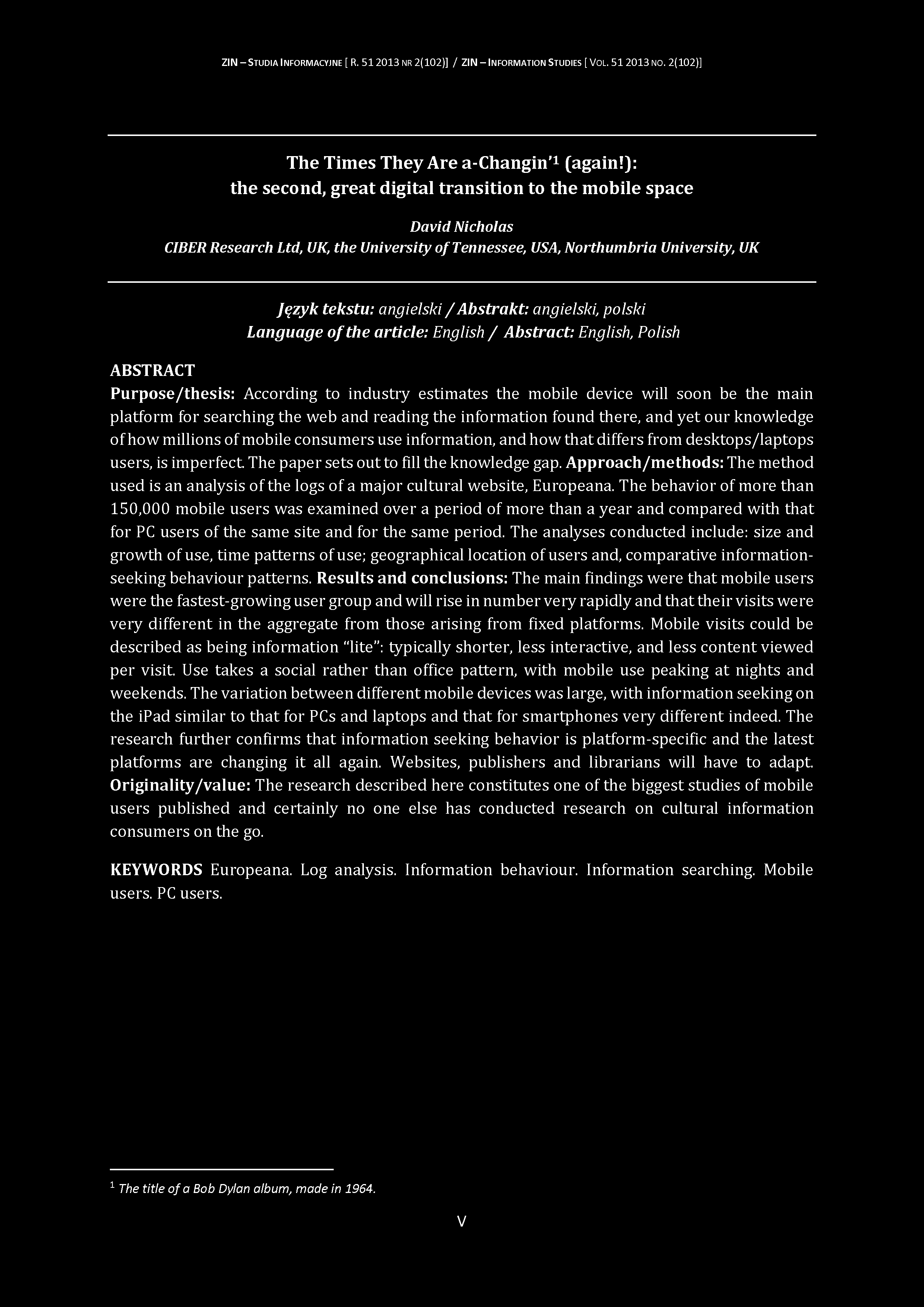 ZIN - S tudia I nform acyjne [ R. 51 2013 nr 2(102)] / ZIN - Inform ation S tudies [ V ol. 51 2013 no. 2(102)] The Times They Are a-changin'1 (again!