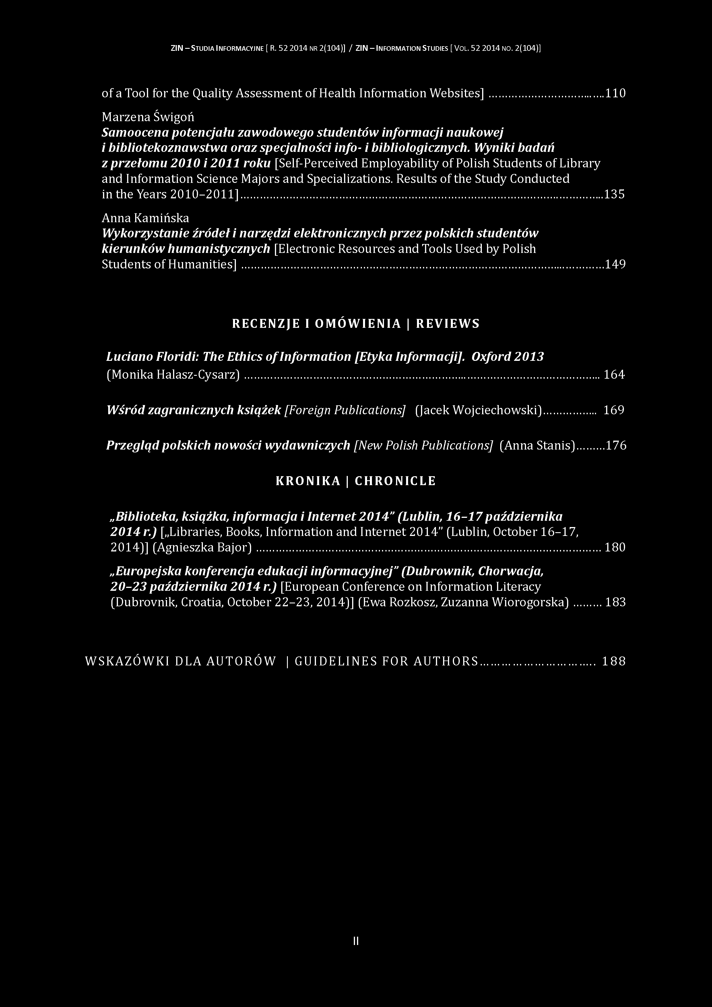 ZIN - S tudia I nform acyjne [ R. 52 2014 nr 2(104)] / ZIN - Inform ation S tudies [ V ol. 52 2014 no. 2(104)] of a Tool for the Quality Assessment of Health Information W ebsites].