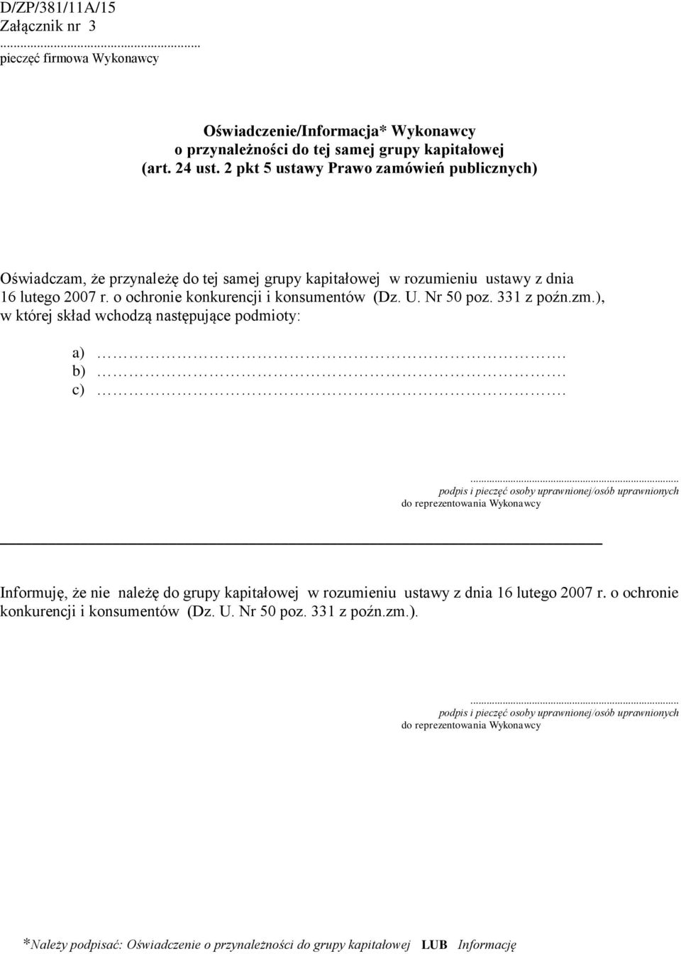331 z poźn.zm.), w której skład wchodzą następujące podmioty: a). b). c).