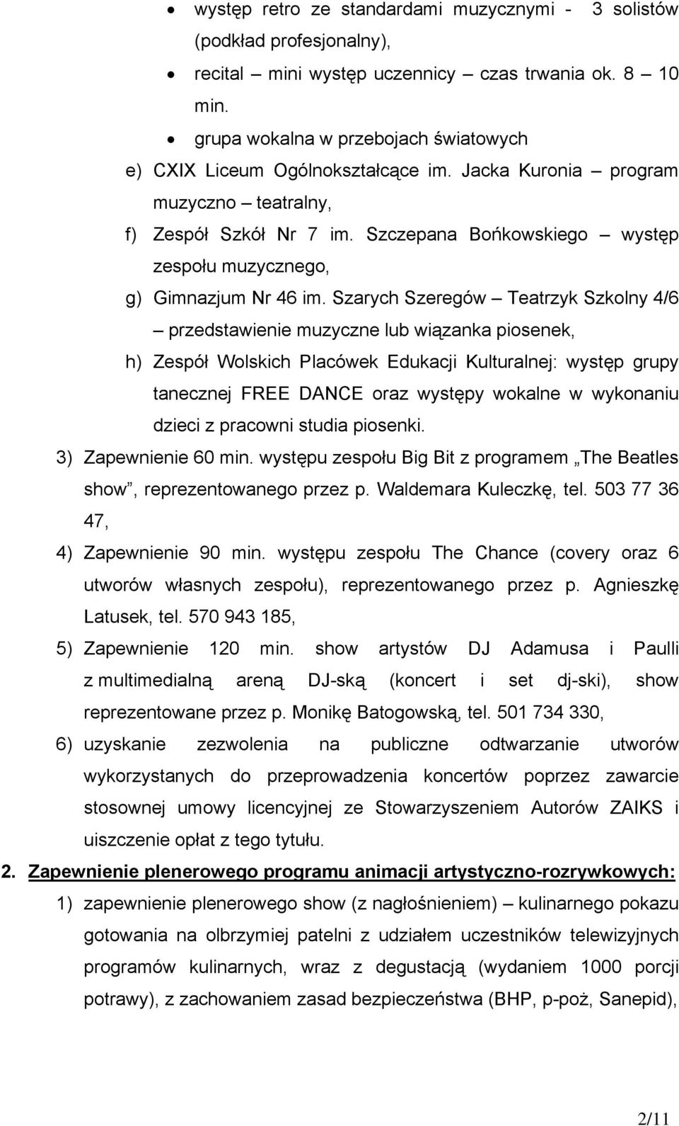 Szczepana Bońkowskiego występ zespołu muzycznego, g) Gimnazjum Nr 46 im.