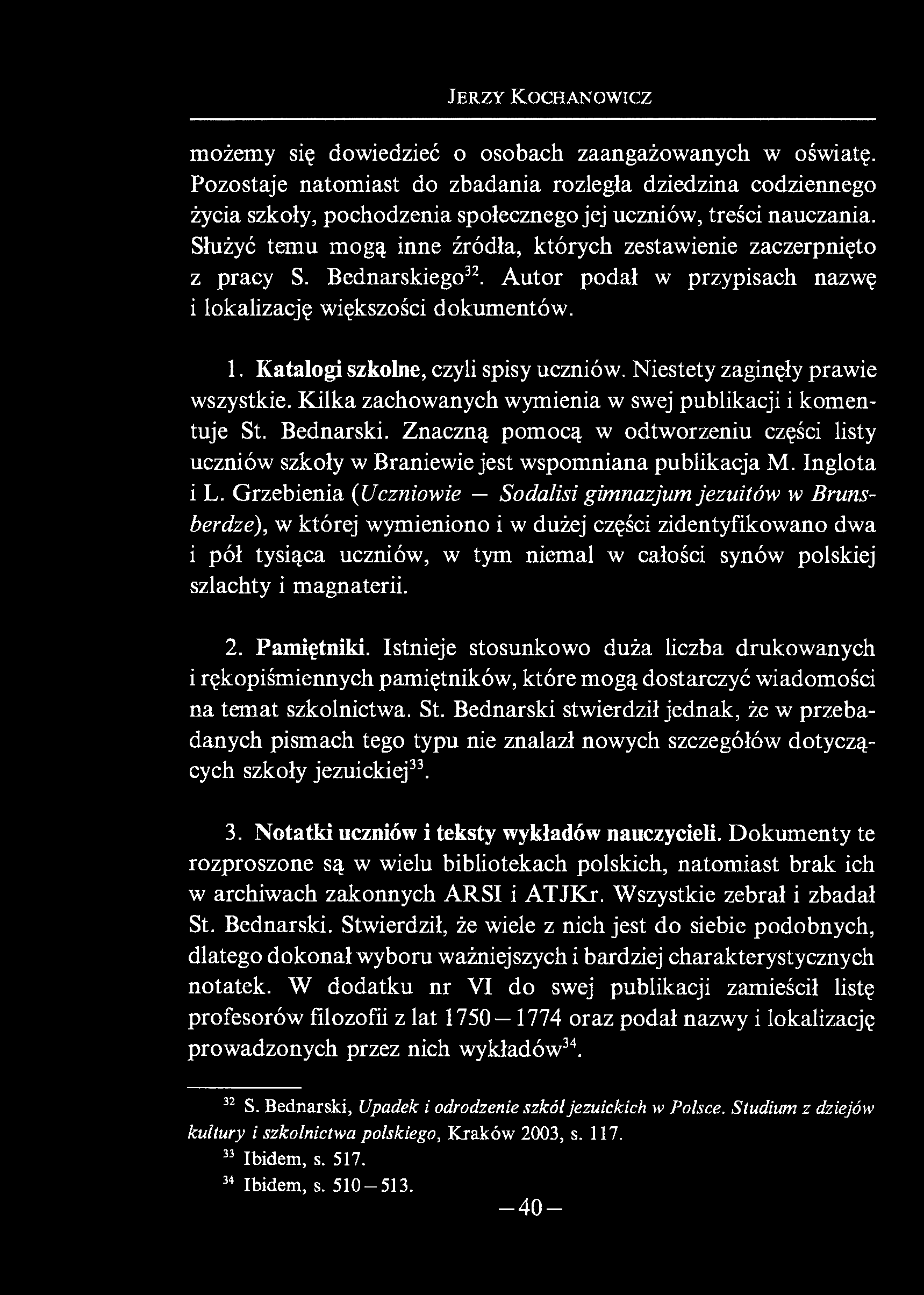 J er zy K ochanowicz możemy się dowiedzieć o osobach zaangażowanych w oświatę.