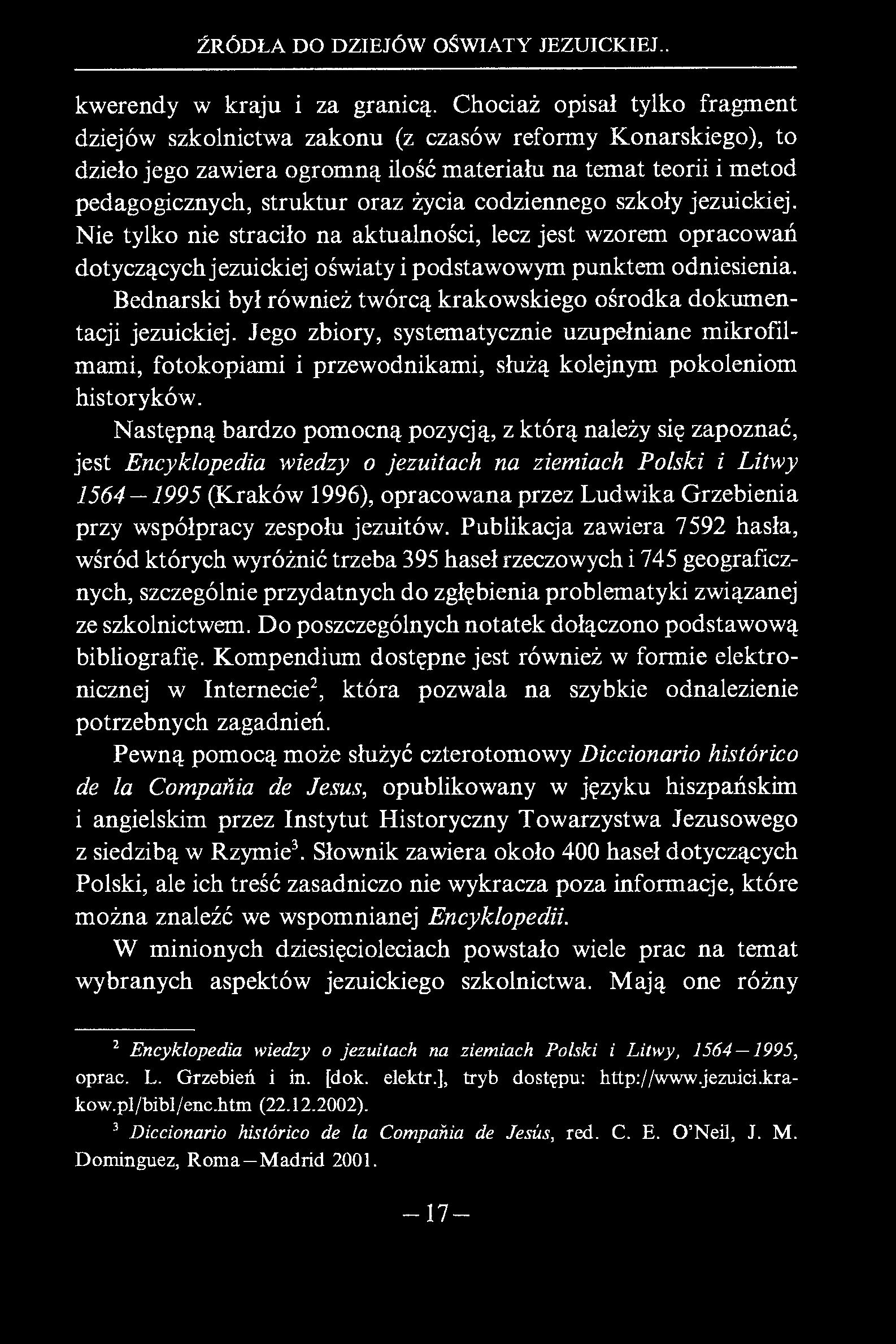 ŹRÓDŁA DO DZIEJÓW OŚWIATY JEZUICKIEJ.. kwerendy w kraju i za granicą.