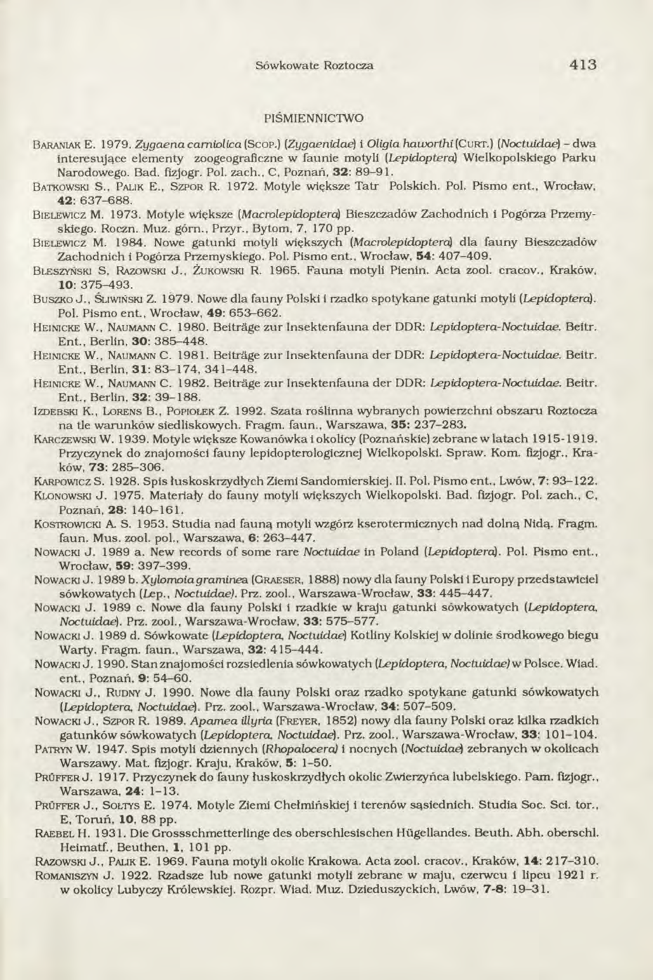 Sówkowate Roztocza 4 1 3 PIŚMIENNICTWO B a r a n ia k E. 1979. Zygaenacam iolica (S c o p.) (Zygaenidae) i Oligia haworthi[cvkt.
