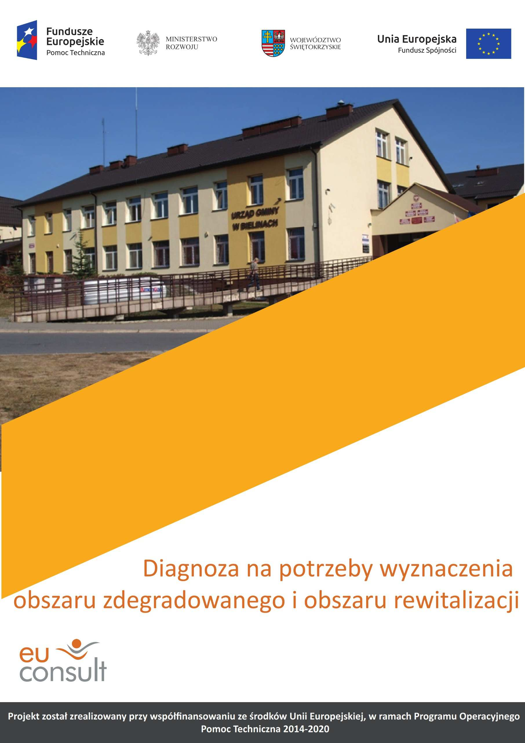 Program Rewitalizacji dla Gminy Dwikozy na lata 2016-2023 został opracowany w ramach projektu dofinansowanego w ramach Programu Operacyjnego Pomoc Techniczna.