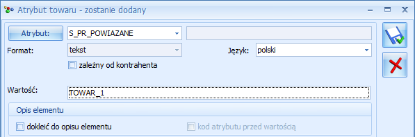 W polu Atrybut należy wybrać wcześniej utworzony S_FOTO. Następnie po kliknięciu wskazać miejsce na dysku ze zdjęciem. Po zapisaniu zdjęcie zostanie przypisane do towaru.