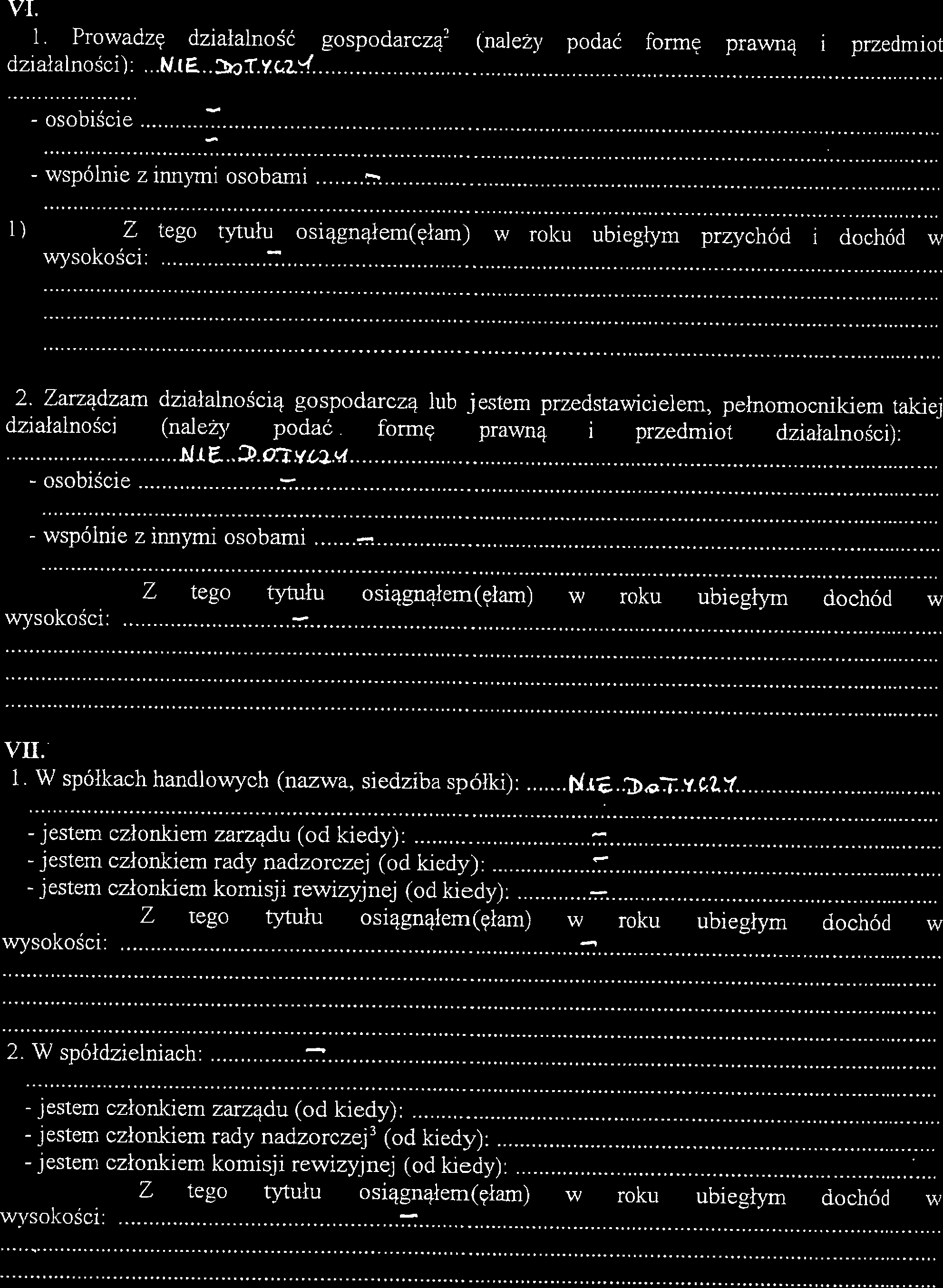 v. 1. Prowadzę działaność. gospodarczą: (naeży, podać formę prawną i przedmiot działaności) :...h/.te...3ot.yc.2.'d...... osobiście wspónie z innymi osobami 1) w roku ubiegłym przychód i dochód u,.