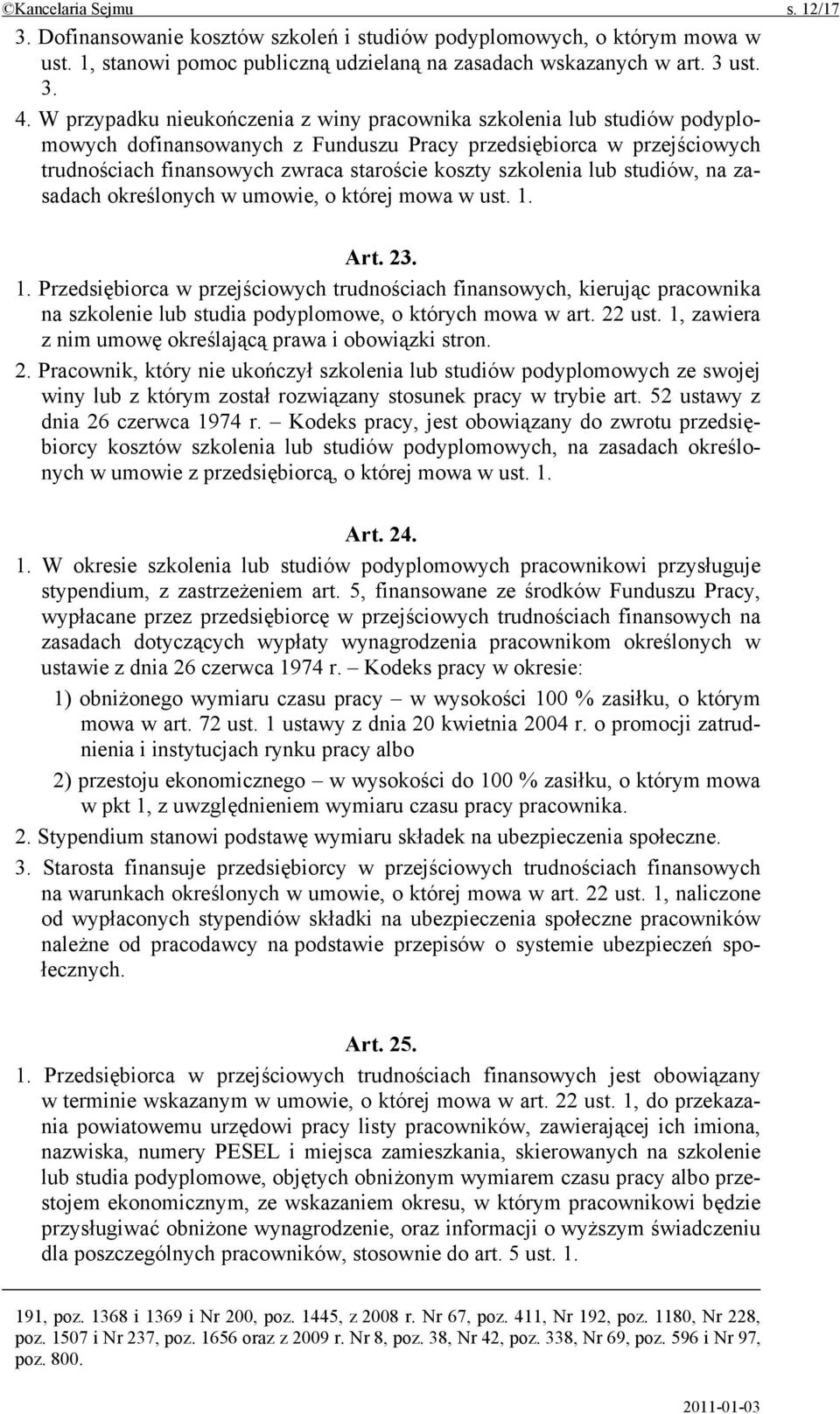 szkolenia lub studiów, na zasadach określonych w umowie, o której mowa w ust. 1.