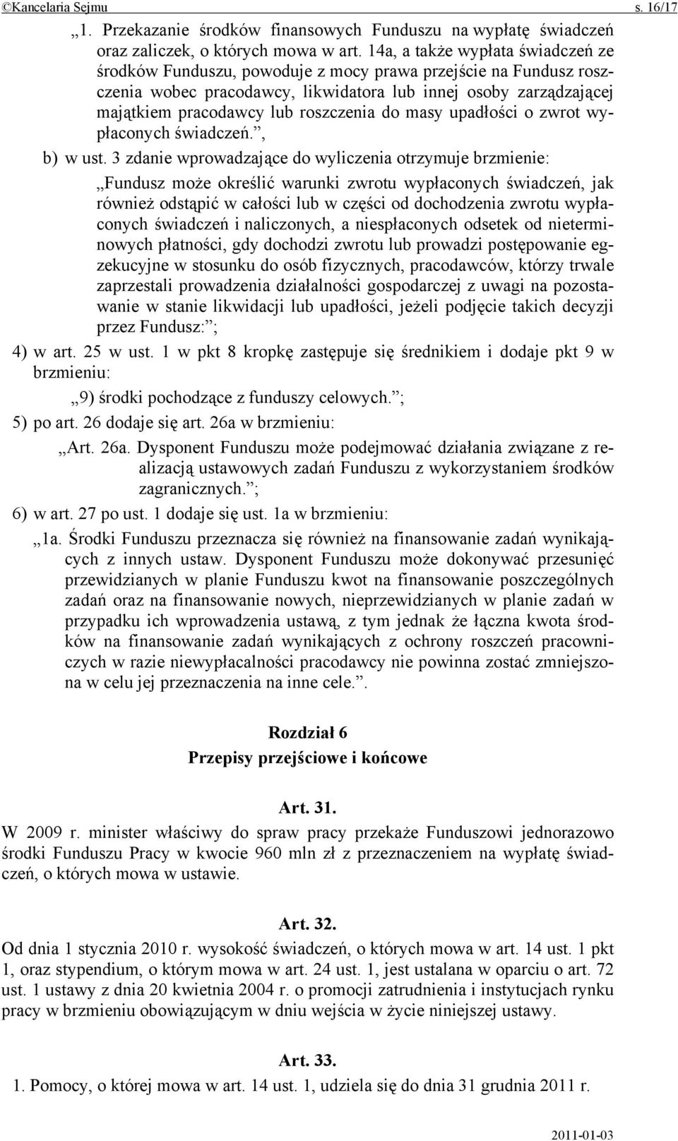 roszczenia do masy upadłości o zwrot wypłaconych świadczeń., b) w ust.