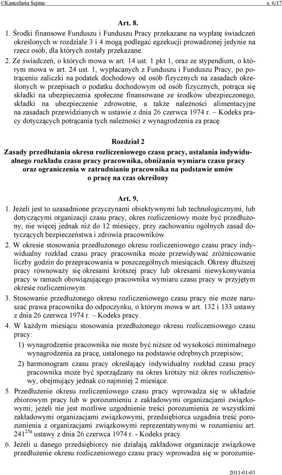 Ze świadczeń, o których mowa w art. 14 ust. 1 pkt 1, oraz ze stypendium, o którym mowa w art. 24 ust.