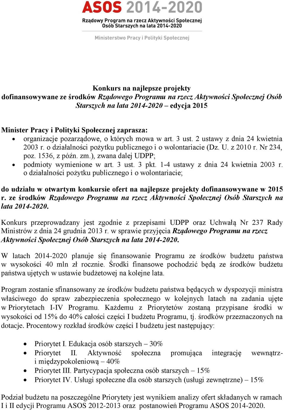 ), zwana dalej UDPP; podmioty wymienione w art. 3 ust. 3 pkt. 1-4 ustawy z dnia 24 kwietnia 2003 r.