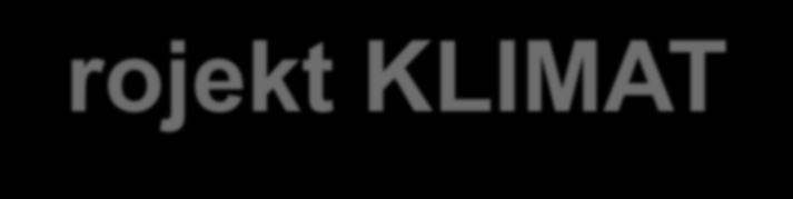 Projekt KLIMAT W projekcie KLIMAT, jako podstawę rozważań przyjęto trzy spośród opracowanych przez IPCC scenariuszy rozwojowych o kodowych nazwach przyjętych w Special Report of Emission Scenarios: