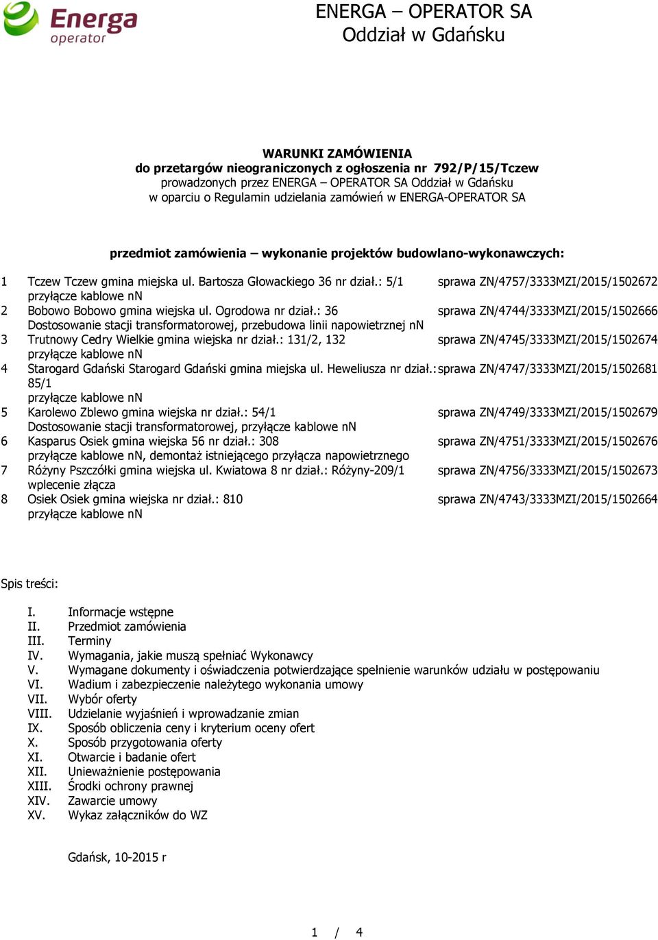 : 5/1 sprawa ZN/4757/3333MZI/2015/1502672 2 Bobowo Bobowo gmina wiejska ul. Ogrodowa nr dział.